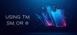 选用TM，SM还是  ®