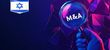 M&A Regulation in Israel