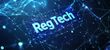 Регуляторные технологии (RegTech) для регуляторов или что такое RegTech?