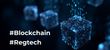 Краткое отражение технологий Blockchain и Regtech