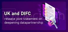UK и DIFC опубликовали совместное заявление об углублении партнерства в области данных