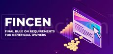 FINCEN публикует окончательное правило о требованиях к бенефициарным владельцам