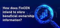 Как FinCEN намеревается хранить информацию о бенефициарной собственности?